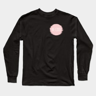 Be cool pink Long Sleeve T-Shirt